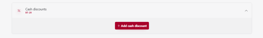 Screenshot of the "Cash discounts (BT-20)" section featuring a "+ Add cash discount" button for adding payment discount terms.